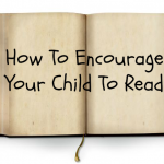 How To Encourage Your Child To Read