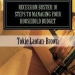 Recession Buster: 10 Steps To Managing Your Household Budget #Book