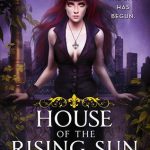 Kristen Painter’s HOUSE OF THE RISING SUN – chapter excerpt reveal