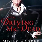 DRIVING MR. DEAD by Molly Harper #Excerpt #Giveaway