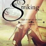 Double Cover Reveal: STRIKING and BRAZING by Lila Felix & Rachel Higginson
