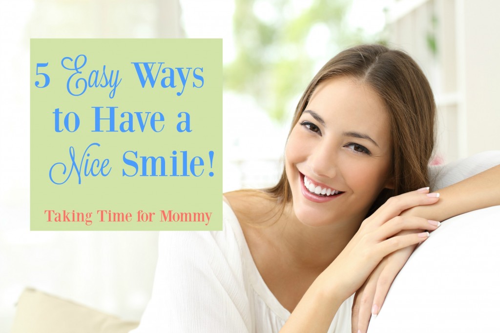5 Easy Ways to Have a Nice Smile