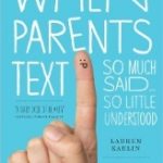 When Parents Text: So Much Said… So Little Understood