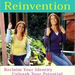 The Mothers of Reinvention: Reclaim Your Identity, Unleash Your Potential, Love Your Life BookContest