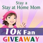 Stay a Stay at Home Mom 10K Fan Contest