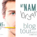 My Name is Bryan Book Tour #Excerpt #Giveaway