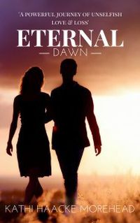 Read an excerpt from ‘Eternal Dawn’ by Kathi Haacke Morehead