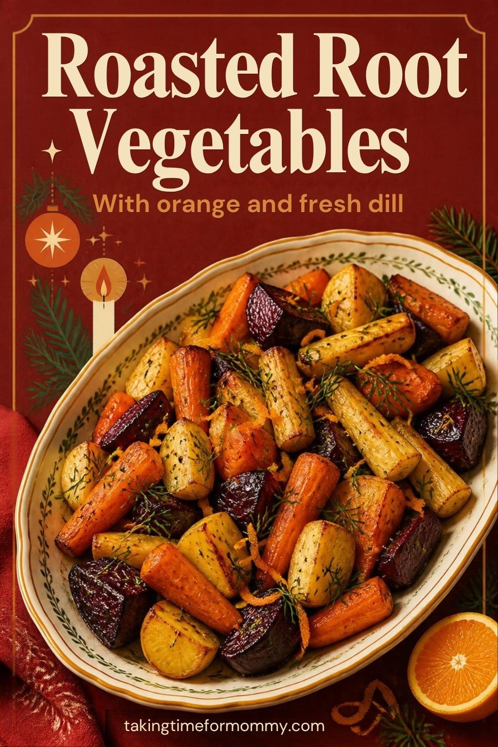 Roasted Root Vegetables with Orange and Dill