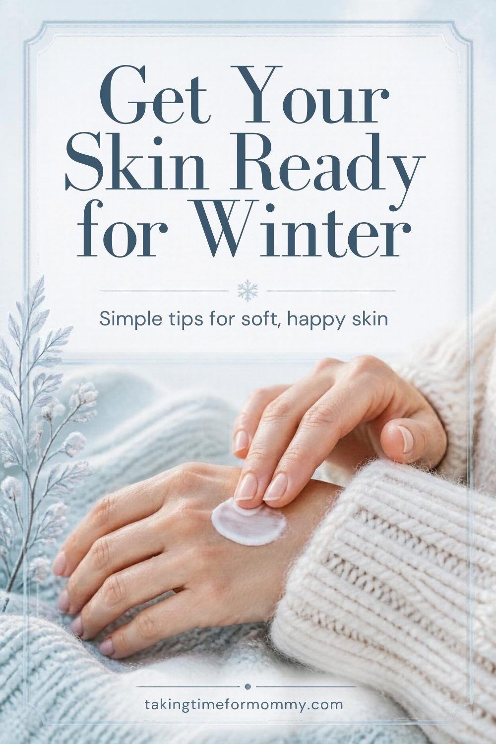 How to Get Your Skin Ready for Winter